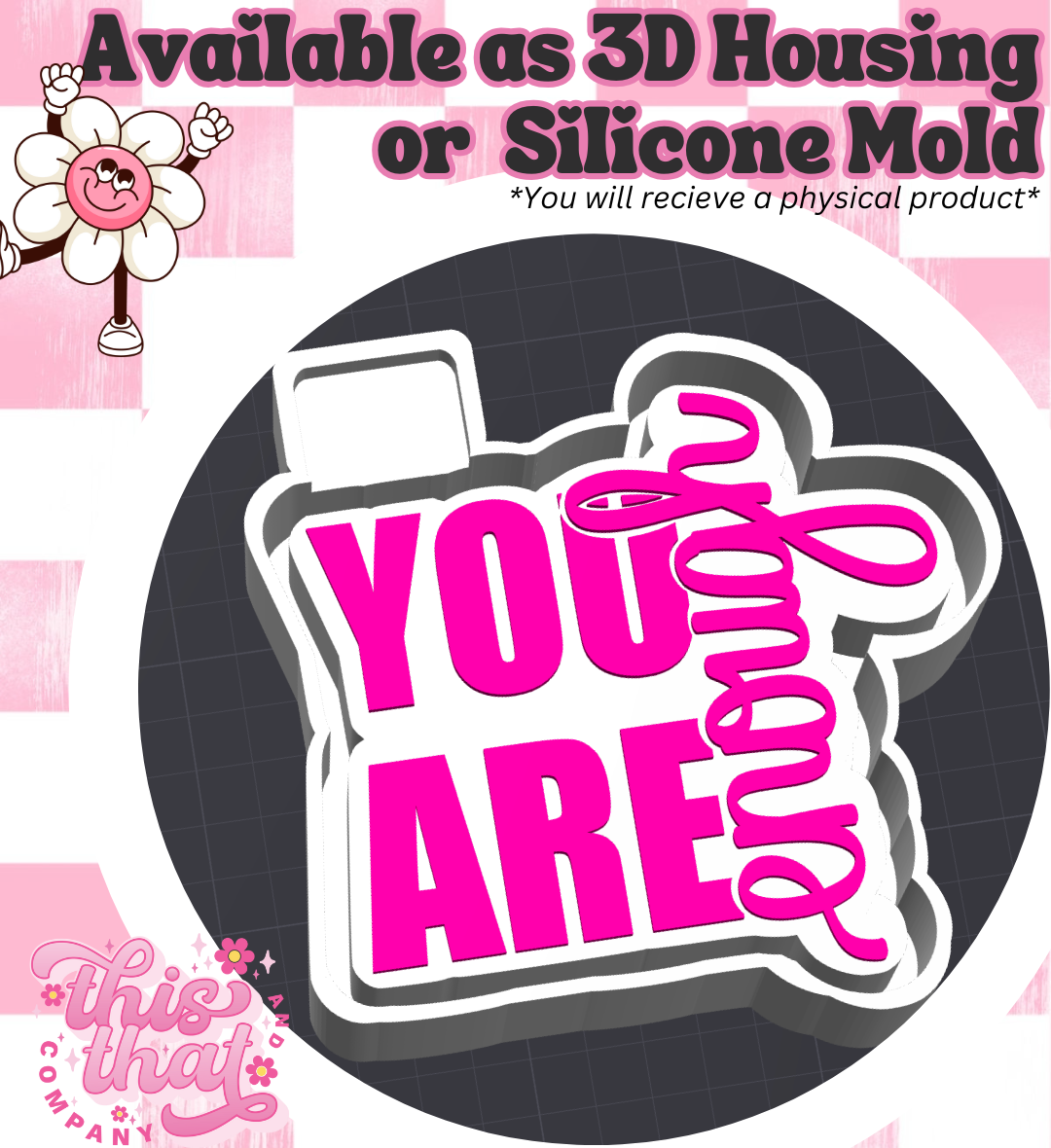 Freshie | Silicone Mold | 'You Are Enough'