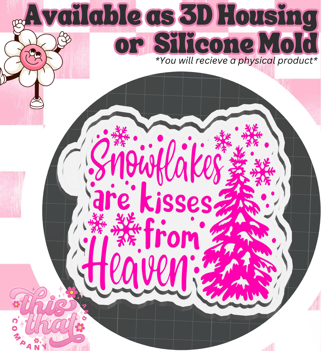 Freshie | Silicone Mold | 'Snowflakes are kisses"