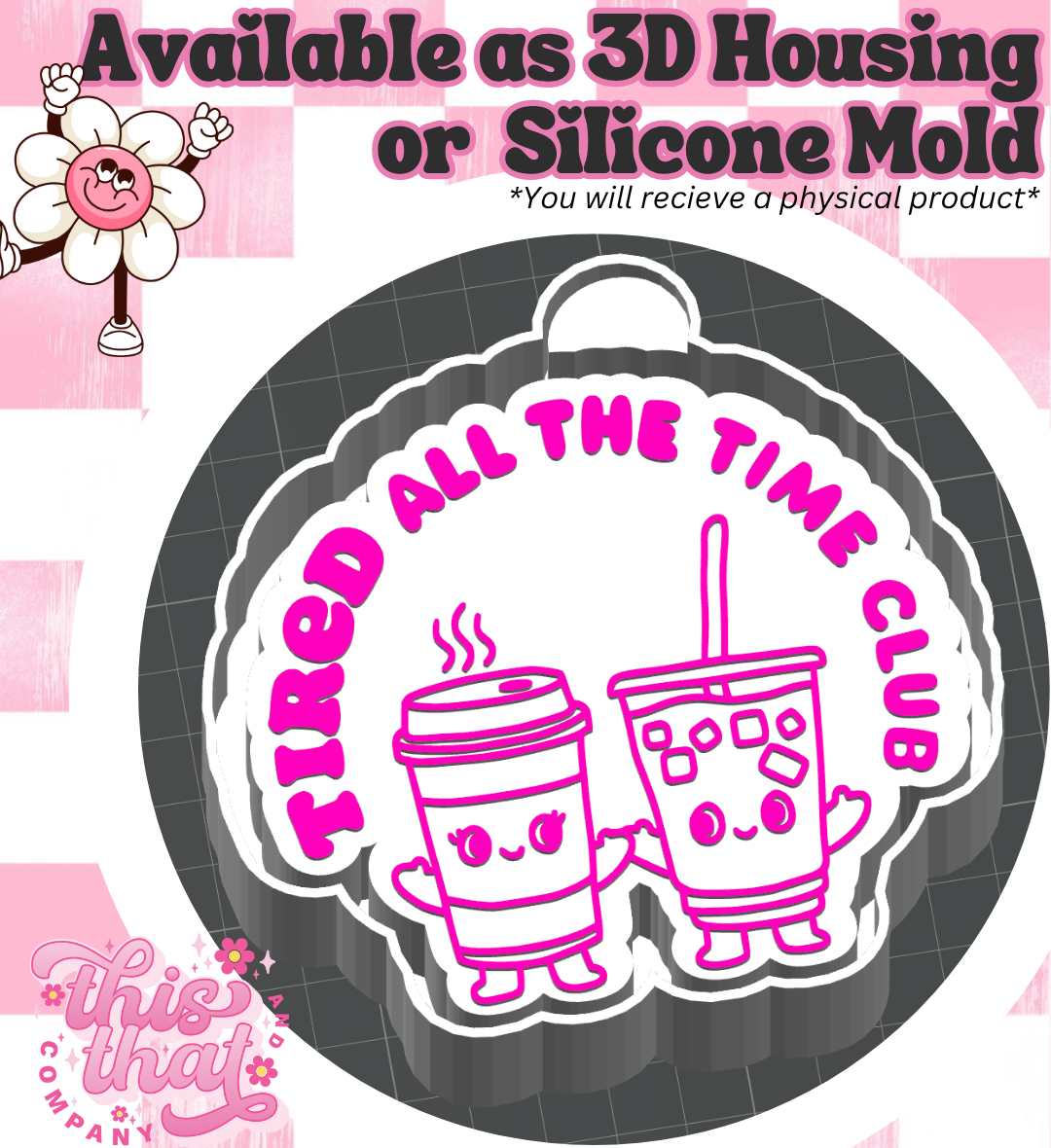 Freshie | Silicone Mold | 'Tired All The Time Club'