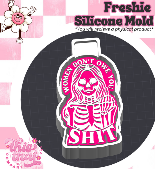 Freshie | Silicone Mold | 'Don't Owe You'