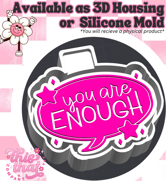 Freshie | Silicone Mold | 'You Are Enough' Bubble
